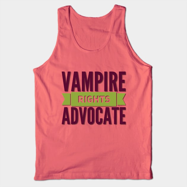 Vampire Rights Advocate (Maroon & Green) Tank Top by NerdPancake